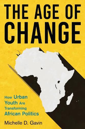 The Age of Change: How Urban Youth Are Transforming African Politics