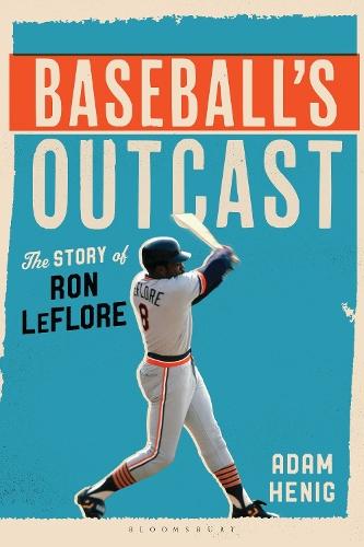 Baseball's Outcast: The Story of Ron LeFlore