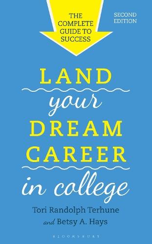 Land Your Dream Career in College: The Complete Guide to Success