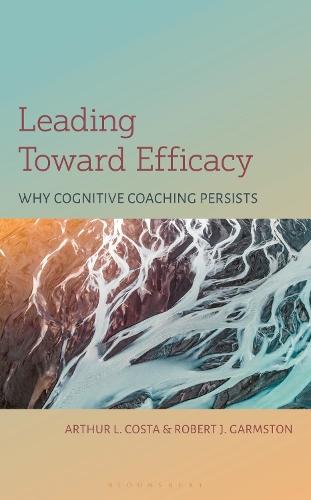 Leading Toward Efficacy: Why Cognitive Coaching Persists