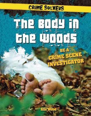 The Body in the Woods: Be a Crime Scene Investigator