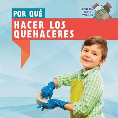 Por Qué Hacer Los Quehaceres (Why Do We Have to Do Chores?)