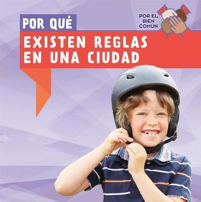 Por Qué Existen Reglas En Una Ciudad (Why Do Towns Have Rules?)
