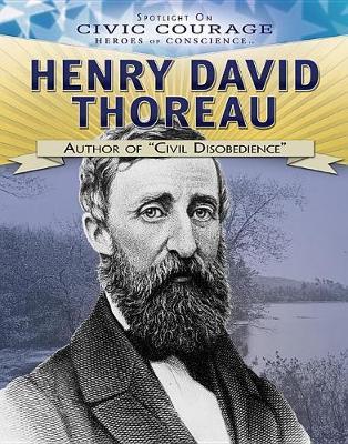 Henry David Thoreau: Author of ""Civil Disobedience""