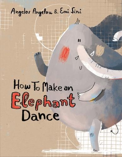 How to Make an Elephant Dance