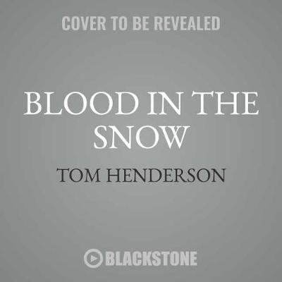 Blood in the Snow: The True Story of a Stay-At-Home Dad, His High-Powered Wife, and the Jealousy That Drove Him to Murder
