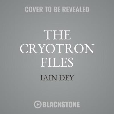 The Cryotron Files: The Untold Story of Dudley Buck, Cold War Computer Scientist and Microchip Pioneer