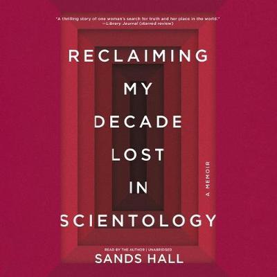 Flunk. Start. Lib/E: Reclaiming My Decade Lost in Scientology