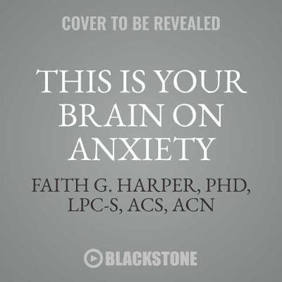 This Is Your Brain on Anxiety: What Happens and What Helps