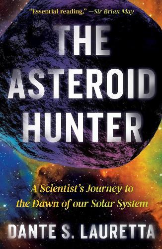 The Asteroid Hunter: A Scientist's Journey to the Dawn of our Solar System