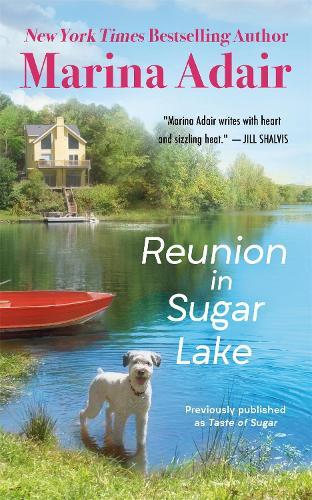 Reunion in Sugar Lake: Previously published as A Taste of Sugar