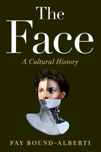 The Face: A Cultural History