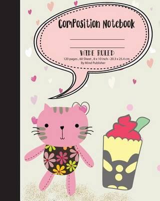 Primary Composition Book: Kid School Exercise Graph Paper 8  x 10 ,120 Pages: Kitten Little Cat: Composition Notebook for College School/Teacher/Office/Student