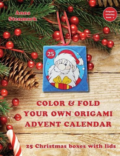 Color & fold your own origami advent calendar - 25 Christmas boxes with lids: US edition