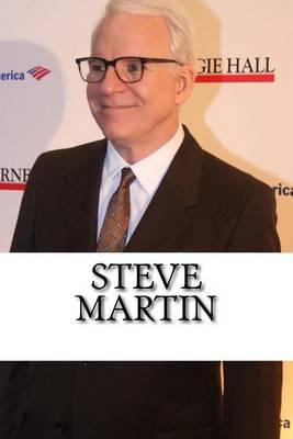 Steve Martin: A Biography