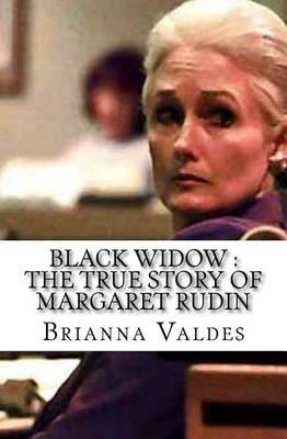 Black Widow: The True Story of Margaret Rudin