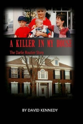 A Killer in My House: The Darlie Routier Story
