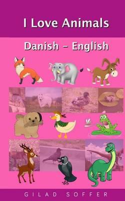 I Love Animals Danish - English