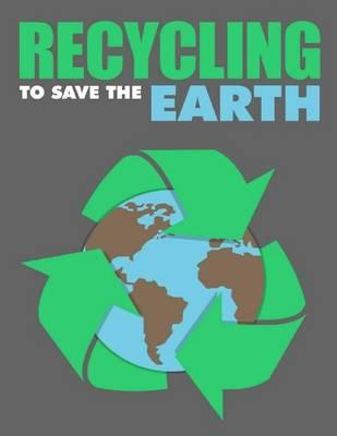 Recycling to Save the Earth