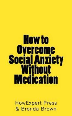How to Overcome Social Anxiety Without Medication