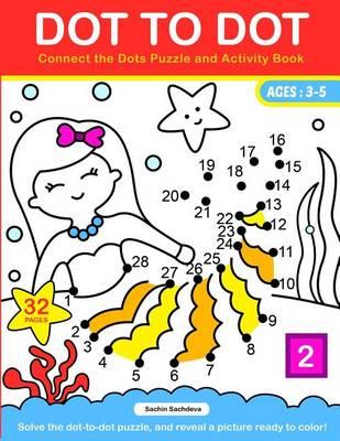 Dot To Dot: Connect the Dots Puzzle and Activity Book