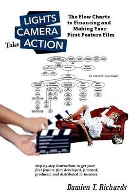 The Flow Charts to Financing and Making Your First Feature Film