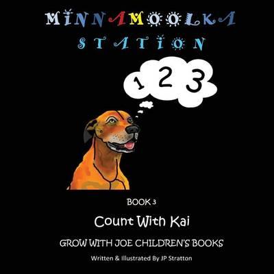 Count With Kai: Minnamoolka Station - Grow With Joe Children's Books