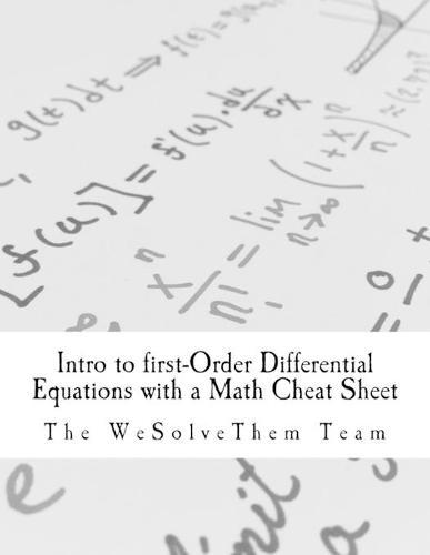 Intro to first-Order Differential Equations with a Math Cheat Sheet