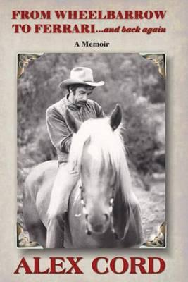 From Wheelbarrow To Ferrari: And Back Again