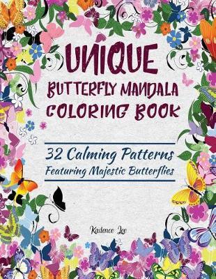 Unique Butterfly Mandala Coloring Book: 32 Calming Patterns Featuring Majestic Butterflies