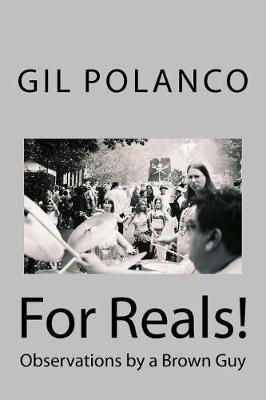 For Reals!: Observations by a Brown Guy