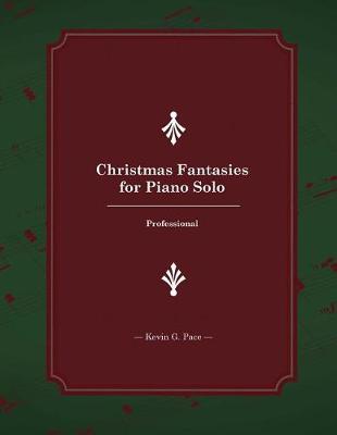 Christmas Fantasies for Piano Solo: Professional