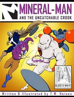 Mineral-Man and the Uncatchable Crook