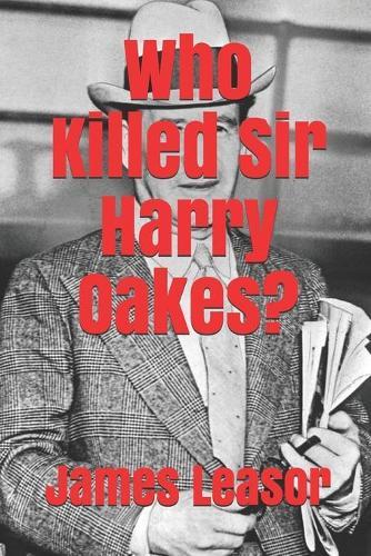 Who Killed Sir Harry Oakes?