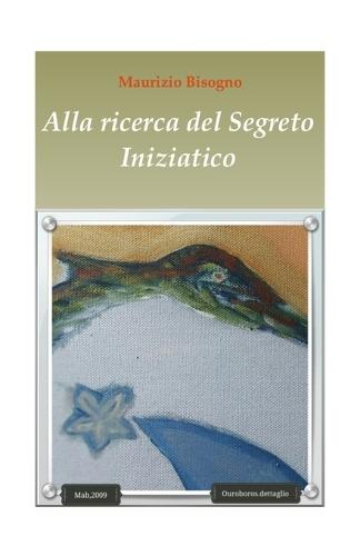 Alla ricerca del segreto iniziatico