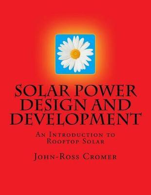 Solar Power Design and Development: An Introduction to Rooftop Solar
