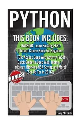 Python: 2 Manuscripts - Learn Hacking Fast!, Tor Browser Setup in 2016!