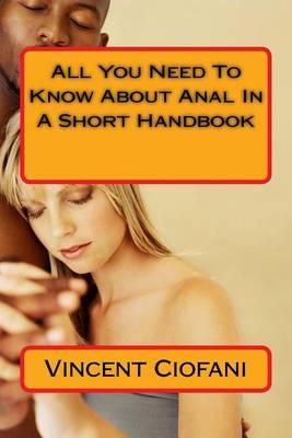 All You Need To Know About Anal In A Short Handbook