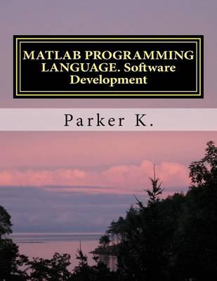 MATLAB Programming Language. Software Development