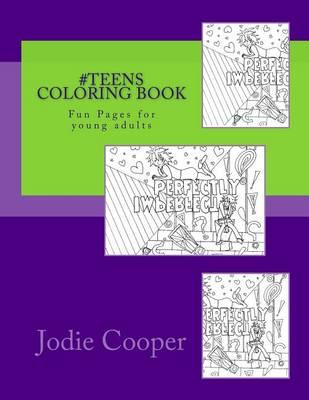 #teens Coloring Book: Fun Pages for Young Adults