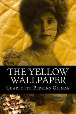 The Yellow Wallpaper