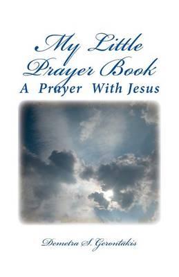 My Little Prayer Book: A Daily Prayer with Jesus