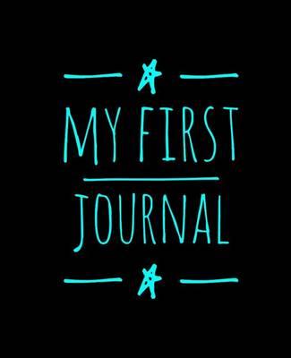 My First Journal: Personalized Journal for Children, Draw & Write, Notebook Journal for Kids, 7.5  X 9.25 (19.05 X 23.5 CM),60 Pages, Black Cover