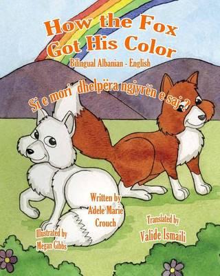 How the Fox Got His Color Bilingual Albanian English