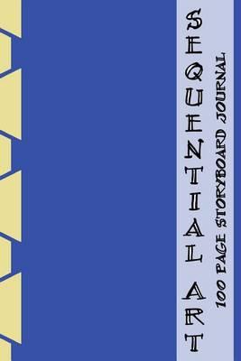 Sequential Art: 100 Page Storyboard Journal