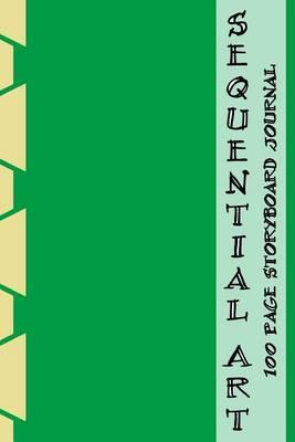 Sequential Art: 100 Page Storyboard Journal