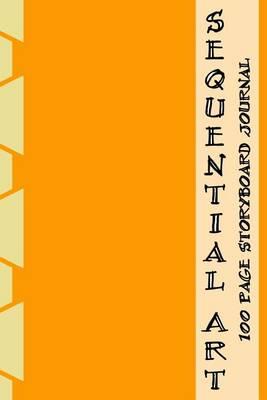 Sequential Art: 100 Page Storyboard Journal