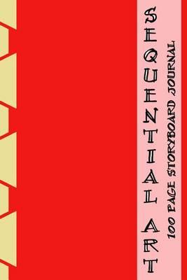 Sequential Art: 100 Page Storyboard Journal