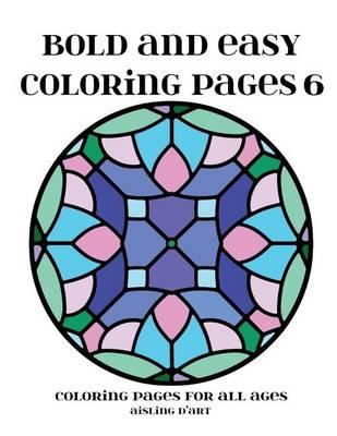 Bold and Easy Coloring Pages 6: Coloring Pages for All Ages