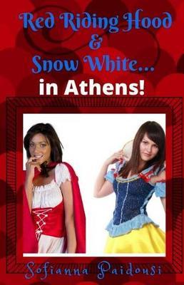 Red Riding Hood and Snow White... in Athens